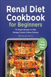 Book cover of Renal Diet Cookbook for Beginners by Edith Yang
