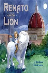 Book cover of Renato and the Lion by Barbara DiLorenzo