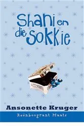 Book cover of Reënboogrant Maats 10: Shani en die sokkie by Ansonette Kruger
