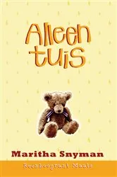 Book cover of Reënboogrant Maats 2: Alleen tuis by Maritha Snyman