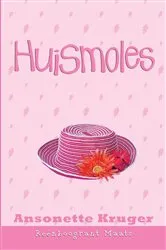 Book cover of Reënboogrant Maats 8: Huismoles by Ansonette Kruger