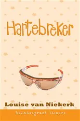 Book cover of Reënboogrant Tieners 5: Hartebreker by Louise van Niekerk