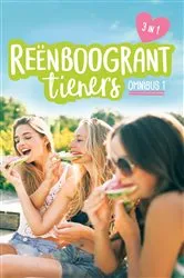Book cover of Reënboogrant Tieners: Omnibus 1 by Louise van Niekerk