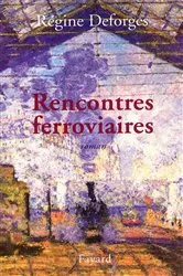 Book cover of Rencontres ferroviaires by Régine Deforges