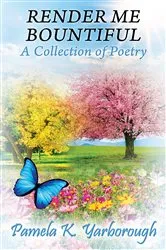Book cover of Render Me Bountiful by Pamela K. Yarborough