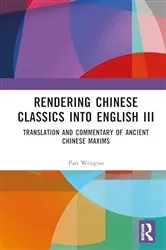 Book cover of Rendering Chinese Classics into English III by Pan Wenguo