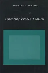 Book cover of Rendering French Realism by Lawrence R. Schehr