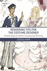 Book cover of Rendering Tips for the Costume Designer by Jessica Parr
