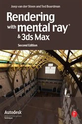 Book cover of Rendering with mental ray and 3ds Max (2nd ed.) by Joep van der Steen