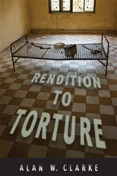 Book cover of Rendition to Torture by Alan W Clarke