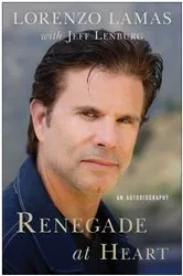 Book cover of Renegade at Heart by Lorenzo Lamas