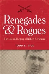 Book cover of Renegades & Rogues by Todd B. Vick