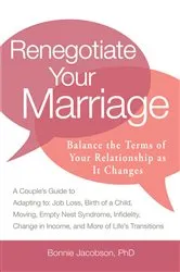 Book cover of Renegotiate Your Marriage by Bonnie Jacobson
