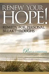 Book cover of Renew Your Hope! by Pamela Christian