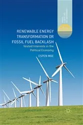 Book cover of Renewable Energy Transformation or Fossil Fuel Backlash by Espen Moe