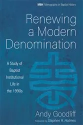 Book cover of Renewing a Modern Denomination by Andy Goodliff