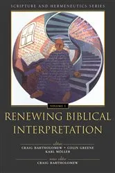 Book cover of Renewing Biblical Interpretation by Craig Bartholomew