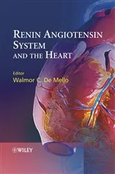 Book cover of Renin Angiotensin System and the Heart by Walmor C. De Mello