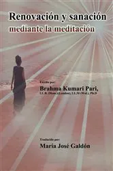 Book cover of Renovación y sanación mediante la meditación by Brahma Kumari Pari