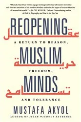 Book cover of Reopening Muslim Minds by Mustafa Akyol