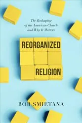 Book cover of Reorganized Religion by Bob Smietana