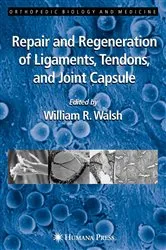 Book cover of Repair and Regeneration of Ligaments, Tendons, and Joint Capsule by William R. Walsh
