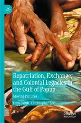 Book cover of Repatriation, Exchange, and Colonial Legacies in the Gulf of Papua by Lara Lamb