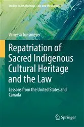 Book cover of Repatriation of Sacred Indigenous Cultural Heritage and the Law by Vanessa Tünsmeyer