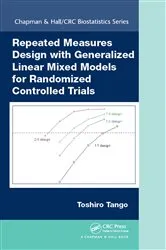 Book cover of Repeated Measures Design with Generalized Linear Mixed Models for Randomized Controlled Trials by Toshiro Tango