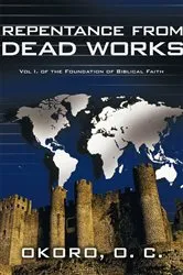 Book cover of Repentance from Dead Works by Onyeije Chukwudum Dr. Okoro