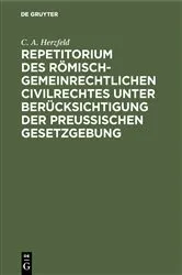 Book cover of Repetitorium des römisch-gemeinrechtlichen Civilrechtes unter Berücksichtigung der Preußischen Gesetzgebung by Unknown