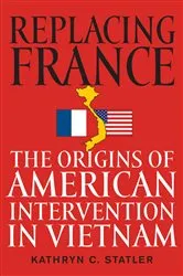 Book cover of Replacing France by Kathryn C. Statler
