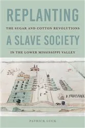 Book cover of Replanting a Slave Society by Unknown