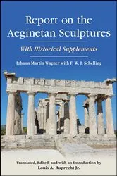 Book cover of Report on the Aeginetan Sculptures by Johann Martin Wagner