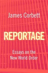 Book cover of Reportage by James Corbett