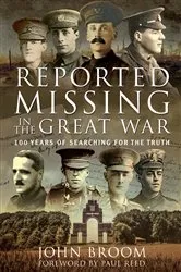 Book cover of Reported Missing in the Great War by John Broom