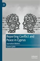 Book cover of Reporting Conflict and Peace in Cyprus by Sanem Şahin