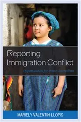 Book cover of Reporting Immigration Conflict by Mariely Valentin-Llopis