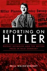 Book cover of Reporting on Hitler by Unknown