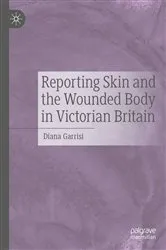 Book cover of Reporting Skin and the Wounded Body in Victorian Britain by Unknown