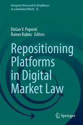 Book cover of Repositioning Platforms in Digital Market Law by Dušan V. Popović