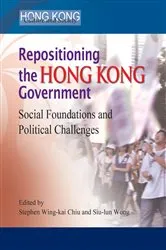 Book cover of Repositioning the Hong Kong Government by Stephen Wing Kai Chiu