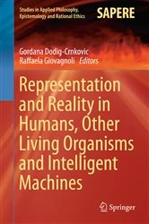 Book cover of Representation and Reality in Humans, Other Living Organisms and Intelligent Machines by Gordana Dodig-Crnkovic