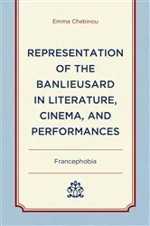 Book cover of Representation of the Banlieusard in Literature, Cinema, and Performances by Emma Chebinou