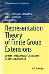 Book cover of Representation Theory of Finite Group Extensions by Tullio Ceccherini-Silberstein