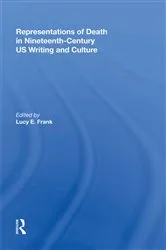 Book cover of Representations of Death in Nineteenth-Century US Writing and Culture by Lucy Frank