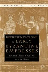 Book cover of Representations of Early Byzantine Empresses by A. McClanan