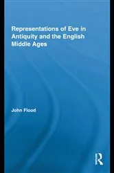 Book cover of Representations of Eve in Antiquity and the English Middle Ages by John Flood