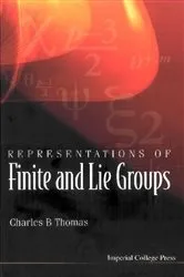 Book cover of Representations Of Finite And Lie Groups by Charles B Thomas