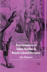Book cover of Representations of Indian Muslims in British Colonial Discourse by A. Padamsee